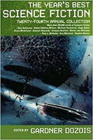 The Year's Best Science Fiction: Twenty-Fourth Annual Collection by Gardner Dozois (ed)