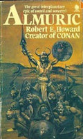 Almuric: the Great Interplanetary Epic of Sword and Sorcery! by Robert E. Howard