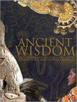 Ancient Wisdom: Earth Traditions in the Twenty-First Century by Vivianne & Christopher Crowley