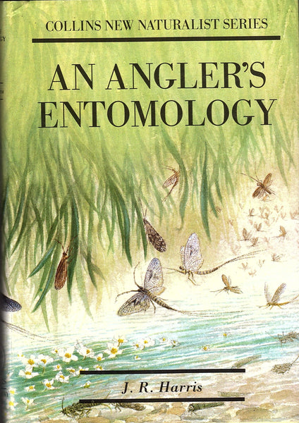 An Angler's Entomology [Collins New Naturalist Series] by J. R. Harris