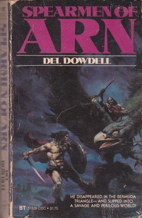 Spearmen of Arn by Del Dowdell