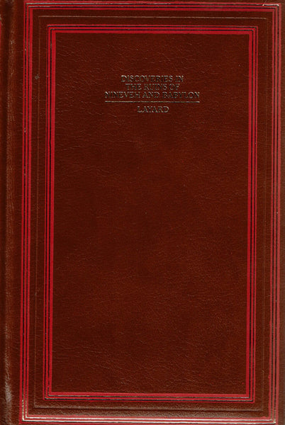 Discoveries In The Ruins Of Nineveh And Babylon by Austen H. Layard M.P.