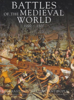 Battles of the Medieval World 1000-1500: From Hastings to Constantinople by Kelly & Dougherty, Martin & Dicki, Iain & Jestice, Phyllis G. & Jorgensen, Christer DeVries - The Real Book Shop 