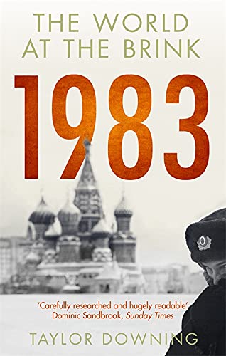 1983: The World at the Brink by Taylor Downing
