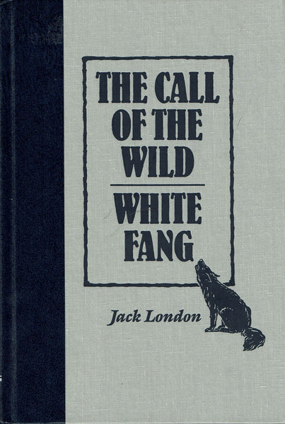 The Call of the Wild/White Fang by Jack London [Readers Digest World's Best Reading]