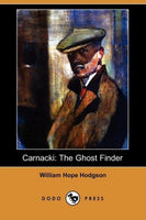 Carnacki: The Ghost Finder by William Hope Hodgson