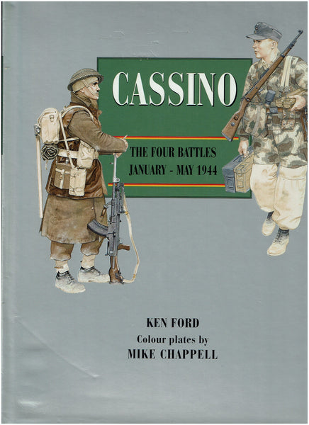 Cassino: The Four Battles January-May 1944 by Ken Ford [Colour plates by Mike Chappell]