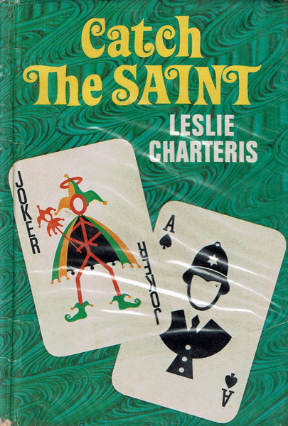 Catch the Saint by Leslie Charteris