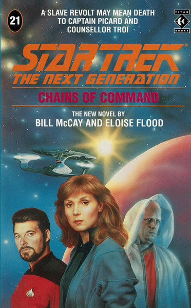 Star Trek The Next Generation: Chains of Command by Bill McCay and Eloise Flood