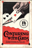 Conjuring with Cards: A Practical Treatise on how to Perform Modern Card Tricks by Prof. Ellis Stanyon