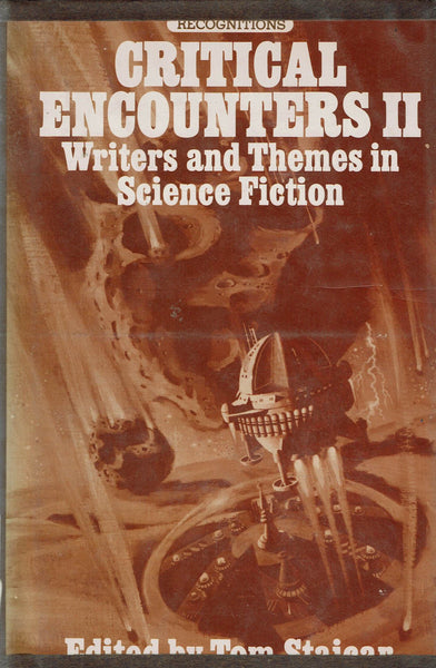 Critical Encounters II: Writers and Themes in Science Fiction Tom Staicar (ed)