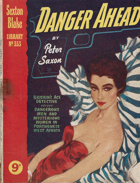 Danger Ahead by Peter Saxon [Sexton Blake Library # 353]