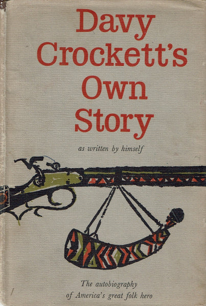 Davy Crockett's Own Story as written by himself