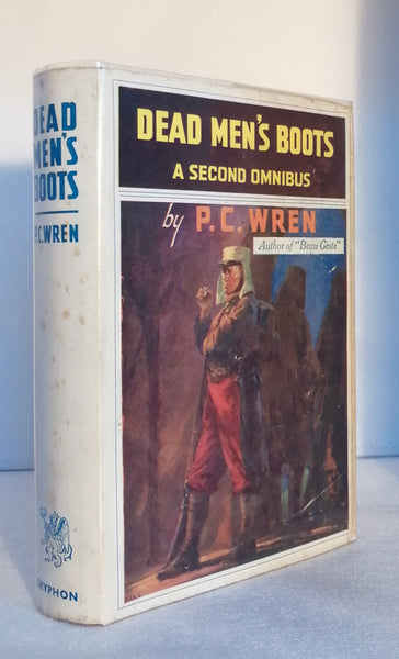 Dead Men's Boots: A Second Omnibus by P.. C. Wren