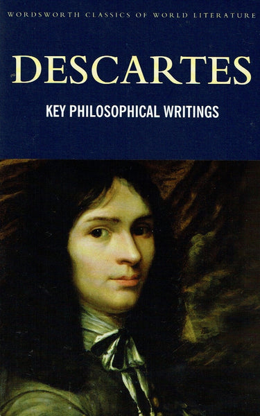 Decartes: Key Philosophical Writings