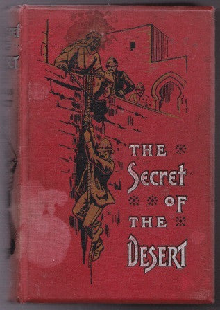 The Secret of the Desert or How We Crossed Arabia in the 'Antelope' by E Douglas Fawcett FIRST EDITION [1893] - The Real Book Shop 