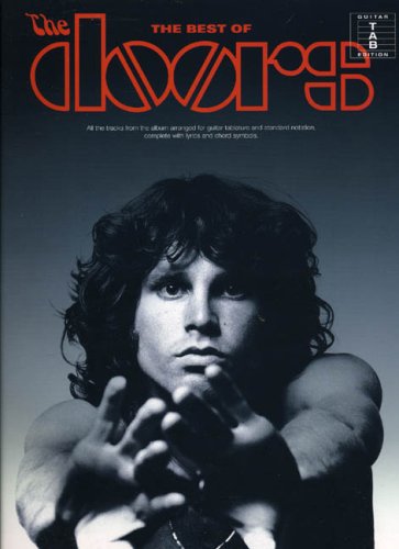 The Best of The Doors: All the Tracks from the Album arranged for Guitar Tablature and Standard Notation, complete with Lyrics and Chord Symbols SHEET MUSIC