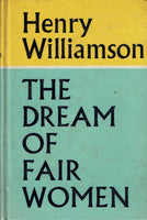 The Dream of Fair Women by Henry Williamson