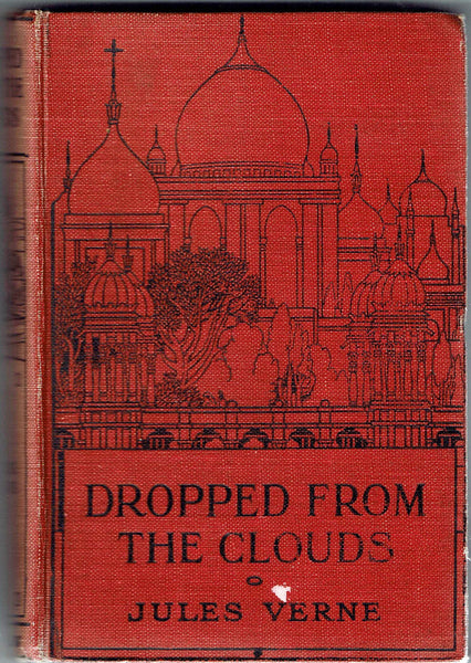 Dropped from the Clouds by Jules Verne [Translated into English from the French by W.H.G.. Kingston]