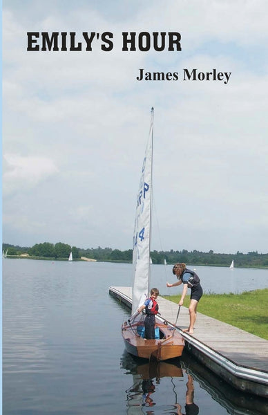 Emily's Hour by James Morely