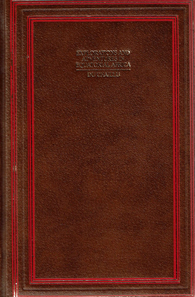 Explorations & Adventures in Equatorial Africa by Paul B. Du Chaillu