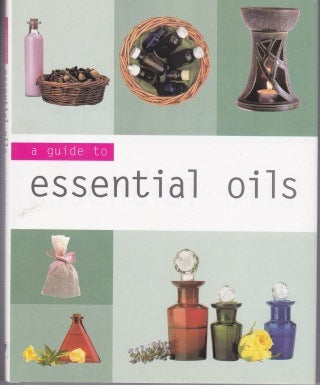 A Guide to Essential Oils by Jennie Harding