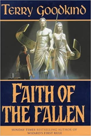 Faith of the Fallen (The Sword of Truth) by Terry Goodkind