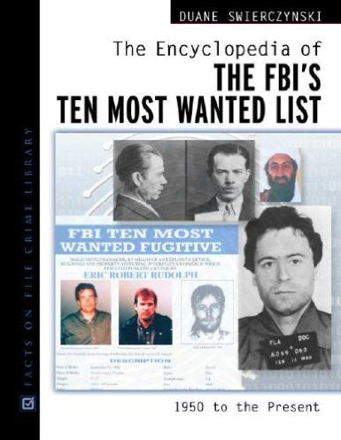 The Encyclopedia of the FBI's Ten Most Wanted List, 1950-present (Facts on File Crime Library) - The Real Book Shop 