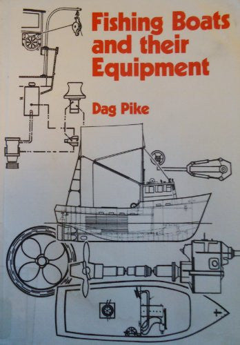 Fishing Boats and Their Equipment by Dag Pike [used-very good] - The Real Book Shop 