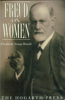 Freud on Women by Elisabeth Young-Bruehl