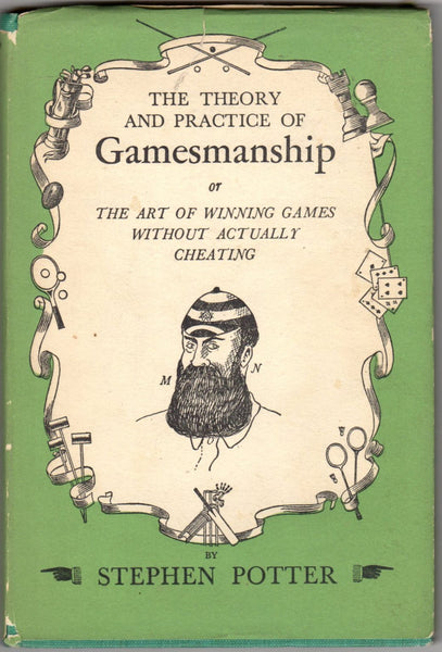 The Theory and Practice of Gamesmanship by Stephen Potter