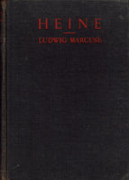 Heinrich Heine: A Life Between Past and Future by Lugwig Marcuse [Transleted from the German by L. Marie Sieveking and Ian F.D. Morrow
