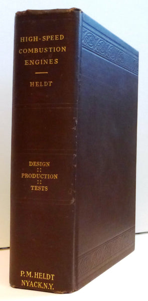 High-Speed Combustion Engines: Design: Production: Tests by P. M. Heldt