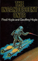 The Incandescent Ones by Fred Hoyle and Geoffrey Hoyle FIRST EDITION