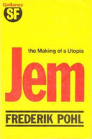 Jem: The making of a Utopia by Frederik Pohl FIRST EDITION