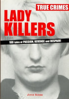 Lady Killers [True Crimes] 100 Tales of Passion, Revenge and Despair! by Joyce Robins - The Real Book Shop 