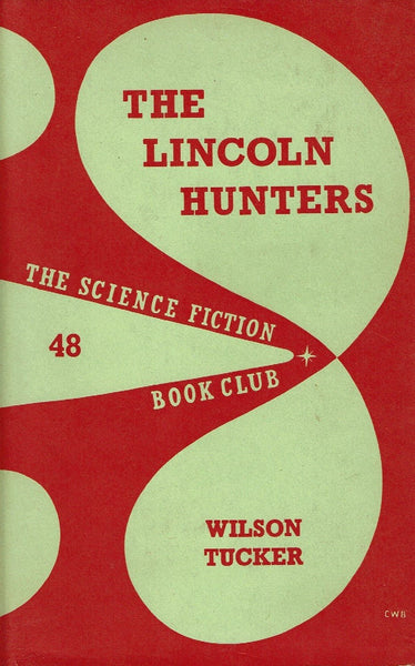 The Lincoln Hunters by Wilson Tucker