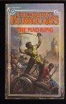 The Mad King by Edgar Rice Boroughs