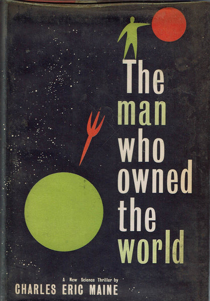 The Man Who Owned the World by Charles Eric Maine FIRST EDITION