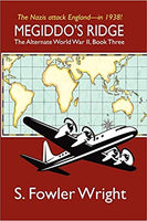 Megiddo's Ridge: The Alternate World War ii, Book Three - The Nazis Attack England - in 1938!