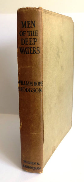 Men of the Deep Waters "Deep Waters of Mysterious Seas, and the Great Deep of Life" FIRST CHEAP EDITION by William Hope Hodgson