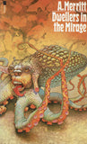 Dwellers in the Mirage by A. Merritt