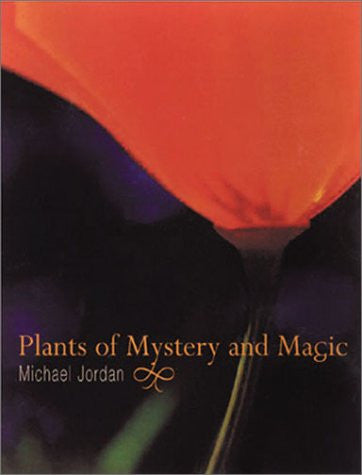 Plants of Mystery and Magic by Michael Jordan - The Real Book Shop 