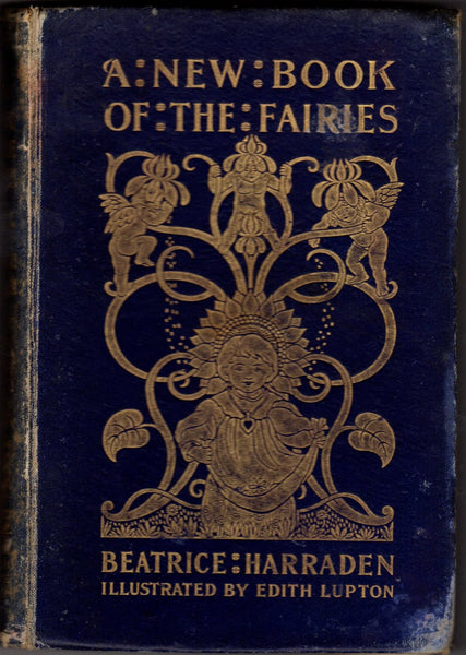 A New Book of the Fairies by Beatrice Harraden [Illustrated by Edith Lupton