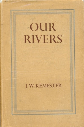 Our Rivers by J W Kempster [used-very good] - The Real Book Shop 