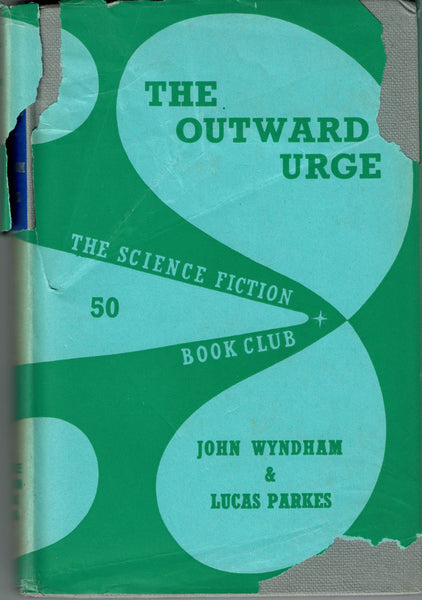 The Outward Urge John Wyndham and Lucas Parkes