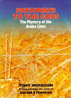 Pathways to the Gods: Mystery of the Andes Lines by Tony Morrison [used-very good] - The Real Book Shop 
