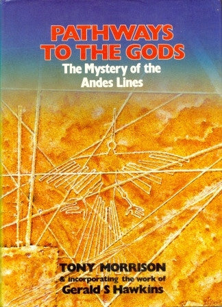 Pathways to the Gods: Mystery of the Andes Lines by Tony Morrison [used-very good] - The Real Book Shop 