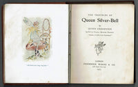 The Troubles of Queen Silver-Bell by Queen Crosspatch, Spelled Frances Hodgson Burnett FIRST UK EDITION