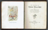 The Troubles of Queen Silver-Bell by Queen Crosspatch, Spelled Frances Hodgson Burnett FIRST UK EDITION